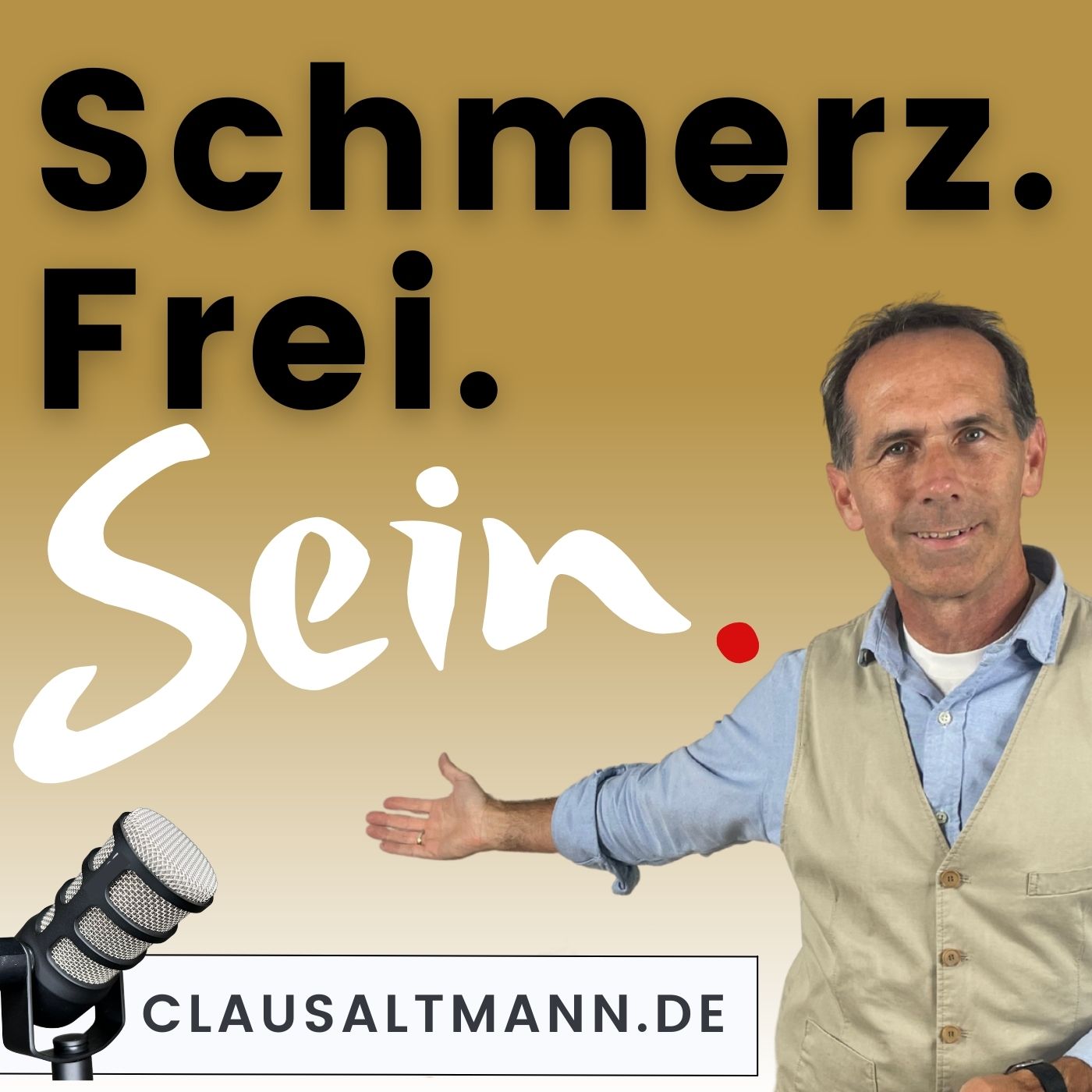 Clausaltmann.de Podcast. Schmerzfre. Sein.